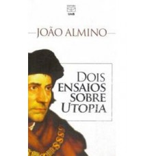 Dois ensaios sobre utopia Dois ensaios sobre utopia