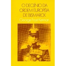 O declínio da ordem européia de Bismark