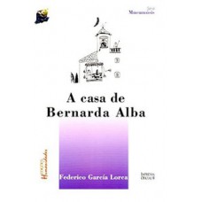 A casa de Bernarda Alba A casa de Bernarda Alba