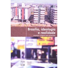 Brasília, ideologia e realidade