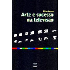 Arte e sucesso na televisão