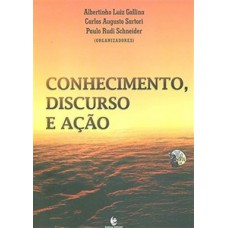 Conhecimento, discurso e ação