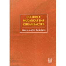 Cultura e mudanças das organizações