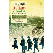 Imigração italiana no nordeste do Rio Grande do Sul