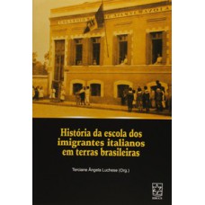 História da escola dos imigrantes italianos em terras brasileiras