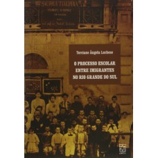 O processo escolar entre imigrantes no Rio Grande do Sul