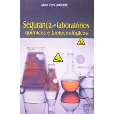 Segurança em laboratórios químicos e biotecnológicos