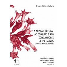 A atenção integral ao consumo e aos consumidores de psicoativos