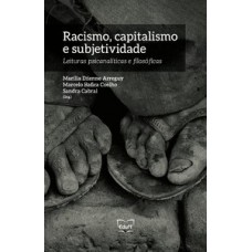 Racismo, capitalismo e subjetividade