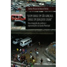 Quem dirige em São Gonçalo, dirige em qualquer lugar Quem dirige em São Gonçalo, dirige em qualquer lugar