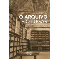 O arquivo e o lugar