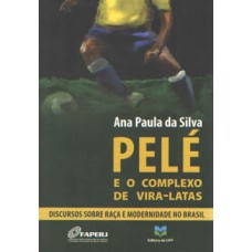 Pelé e o complexo de vira-latas