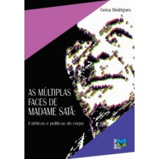 As múltiplas faces de Madame Satã