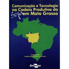 Comunicação e tecnologia na cadeia produtiva da soja em Mato Grosso