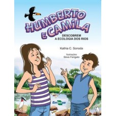 Humberto e Camila descobrem a ecologia dos rios