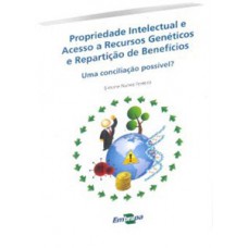 Propriedade intelectual de acesso a recursos genéticos e repartição de benefícios
