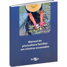 Manual de piscicultura familiar em viveiros escavados