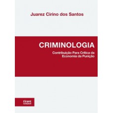 Criminologia: contribuição para crítica da economia da punição