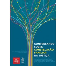 Conversando sobre constelação familiar na justiça