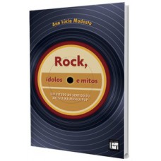 Rock, ídolos e mitos