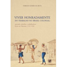 Viver honradamente do trabalho no Brasil colonial