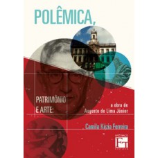 Polêmica, patrimônio e arte