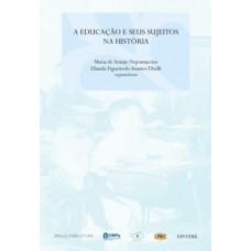 A educação e seus sujeitos na história