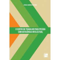 O sentir do trabalho para pessoa com deficiência intelectual