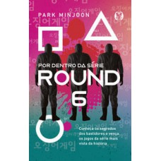 Round 6 - por dentro da série