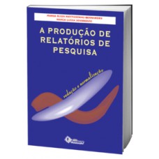 A produção de relatórios de pesquisa