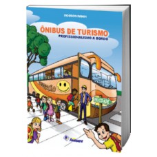 Ônibus de turismo - Profissionalismo a bordo