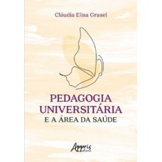 Pedagogia universitária e a área da saúde