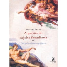 A paixão do sujeito freudiano