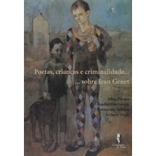 Poetas, crianças e criminalidade...