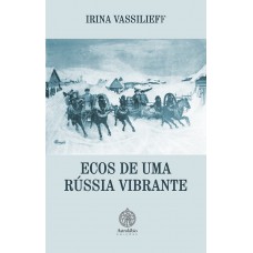 Ecos de uma Rússia Vibrante