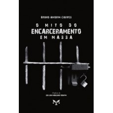 O mito do encarceramento em massa