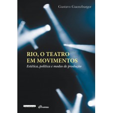 Rio, o teatro em movimentos