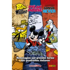 Bom willer, dylan mouse e ganso never