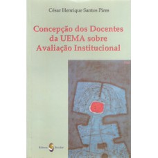 Concepção dos docentes da UEMA sobre avaliação institucional