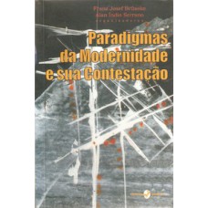 Paradigmas da modernidade e sua contestação