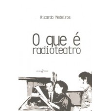 O que é radioteatro