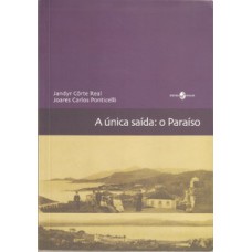 A única saída: o Paraíso