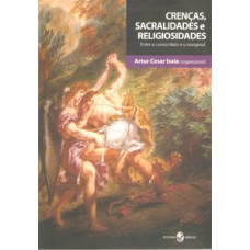 Crenças, sacralidades e religiosidades