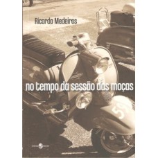 No tempo da sessão das moças