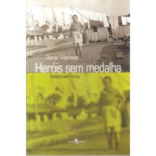 Heróis sem medalha