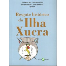 Resgate histórico do Ilha Xucra