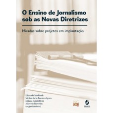 O ensino de jornalismo sob as novas diretrizes