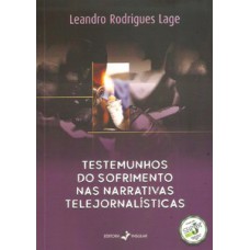 Testemunhos do sofrimento nas narrativas telejornalísticas