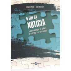 O fim da notícia
