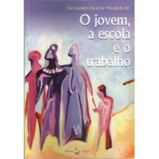 O jovem, a escola e o trabalho